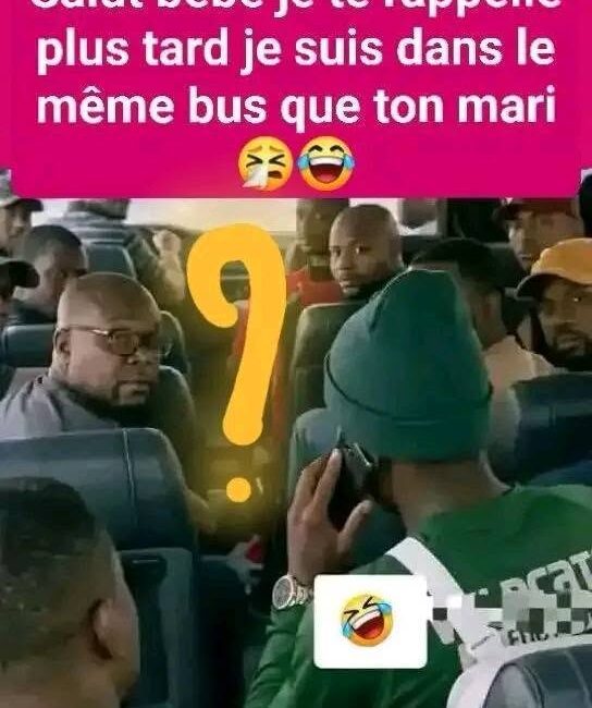 Salut bébé, je te rappelle plus tard, je suis dans le même bus que ton mari